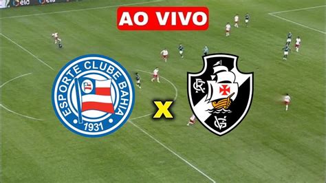 vasco x bahia ao vivo